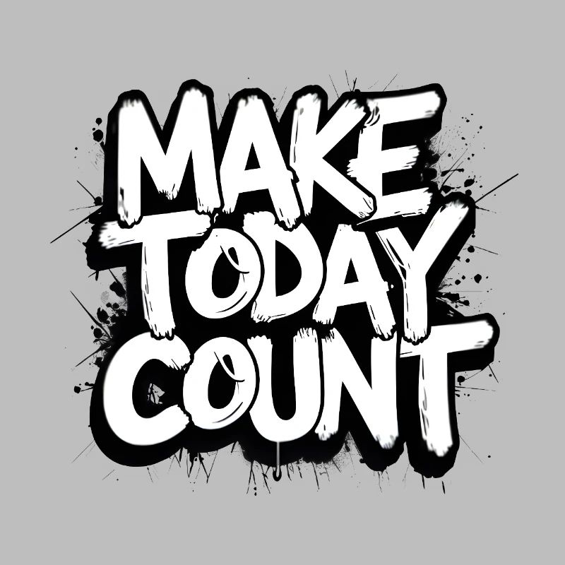 Make Today Count