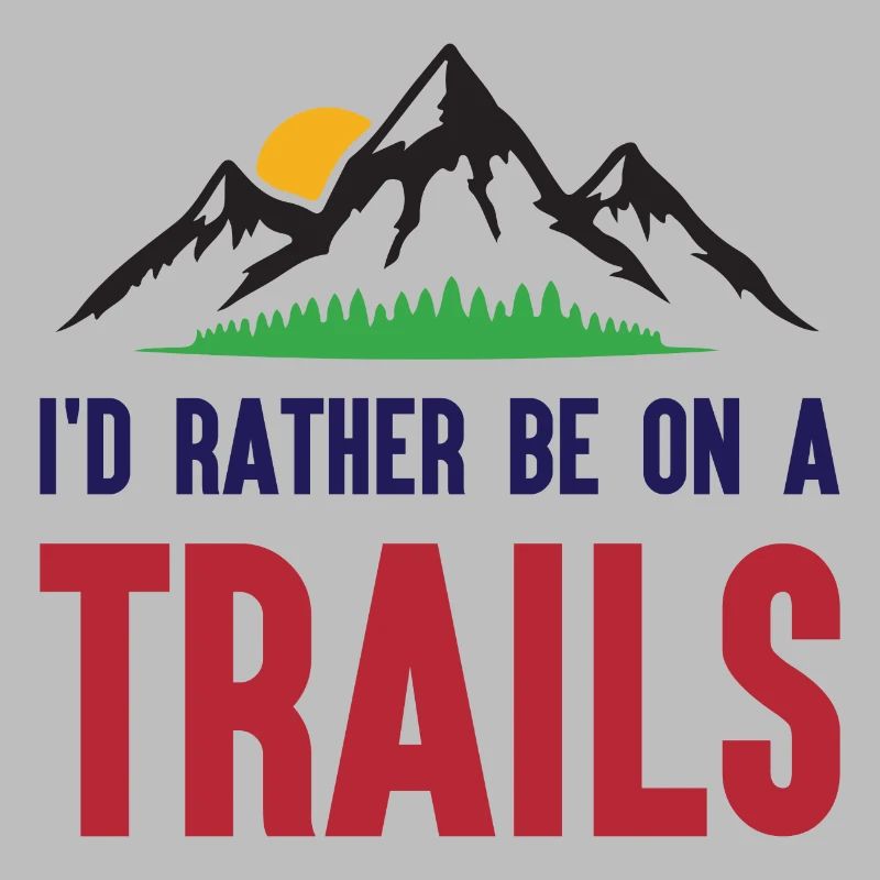 Berge - Ich bin lieber auf einem Trail