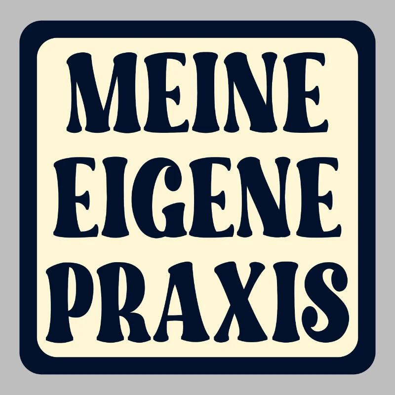 Meine eigene Praxis SCHILD - Ärztin SPRÜCHE