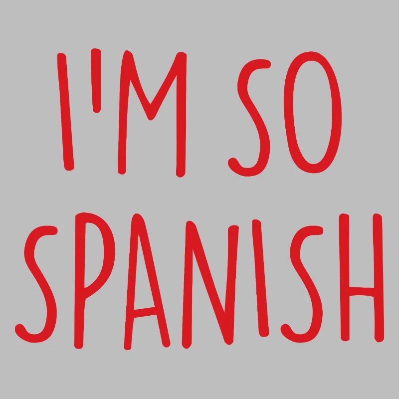 I'M SO SPANISH Spanisch Spanien