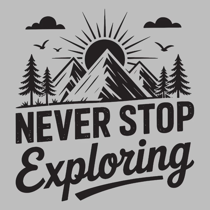Mountains - Never Stop Exploring