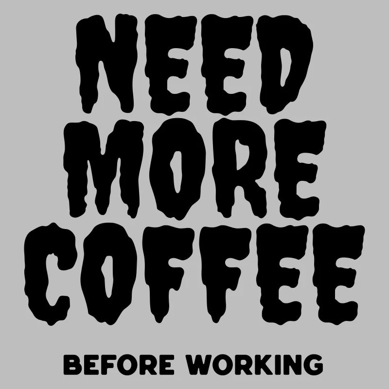Need more coffee before working