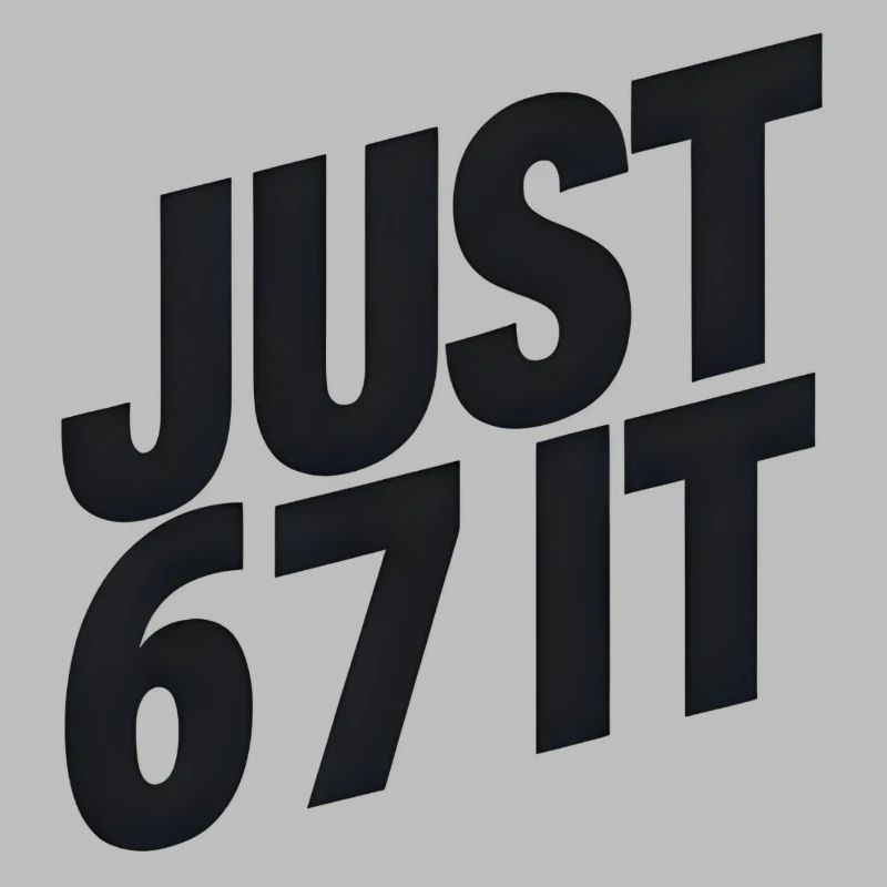 Just 6 7 It – Statement Typographique