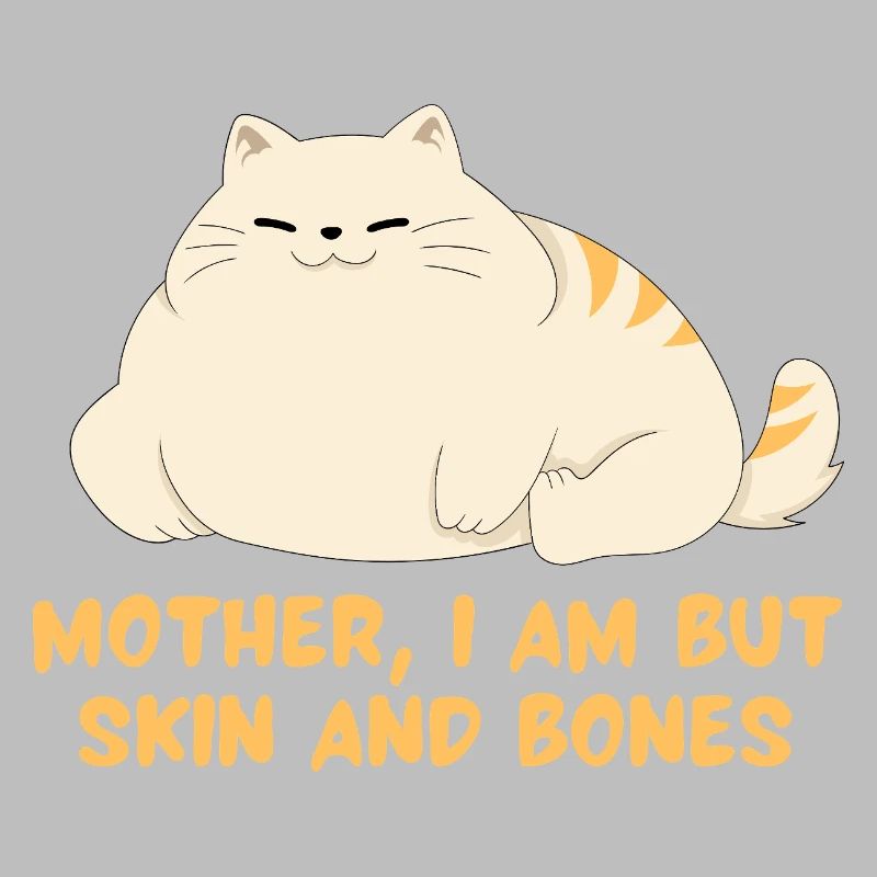 Mutter, ich bin nur Skin And Bones Katzendesign