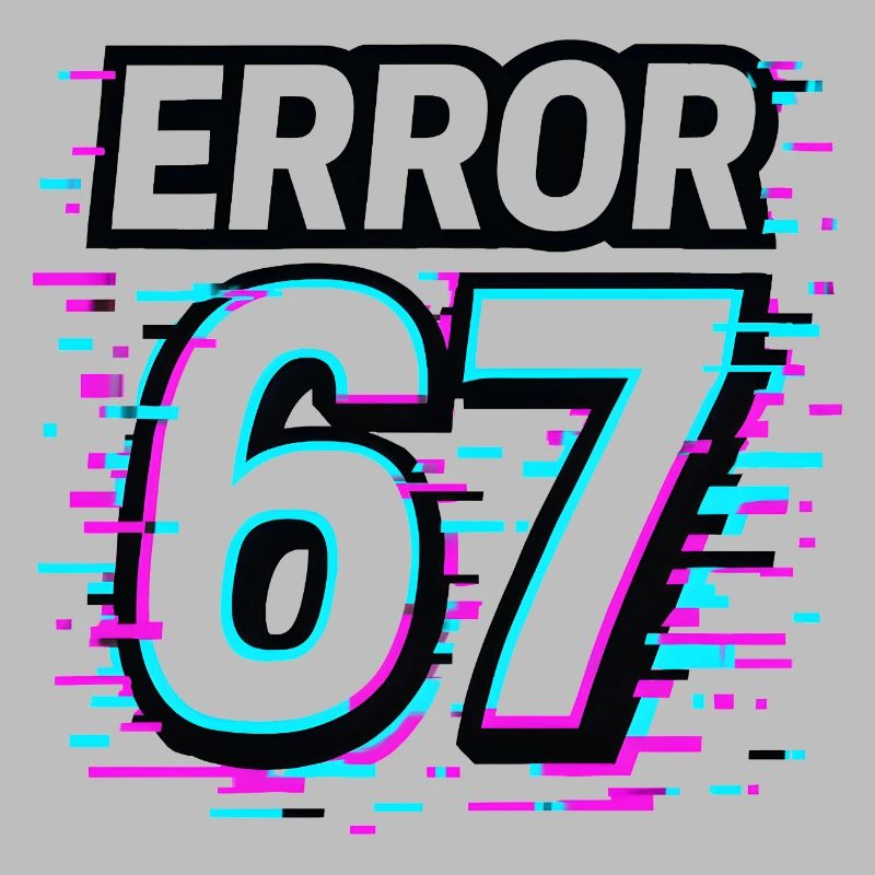 Idée de cadeau Error 67 Six Seven Glitch Cyber Meme