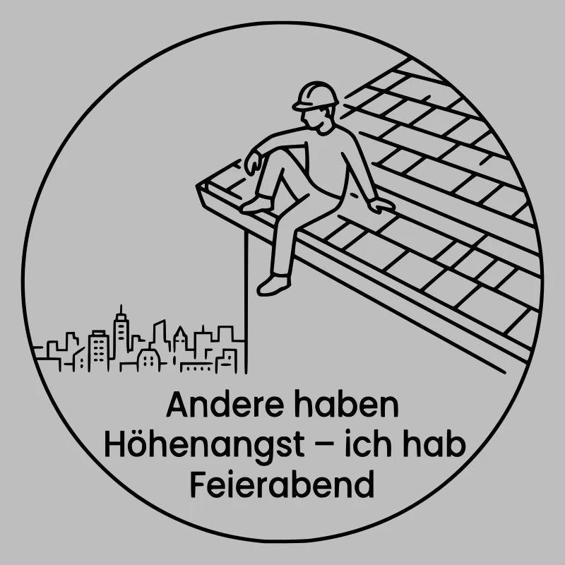 Dachdecker Höhenangst Feierabend