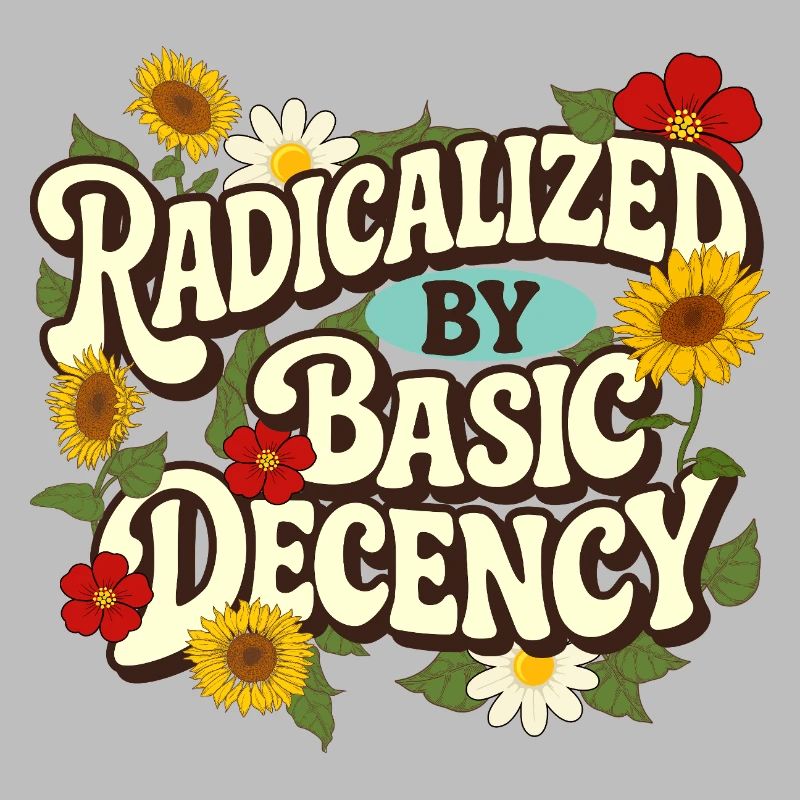 Radicalized Basic Decency Empathy Social Justice