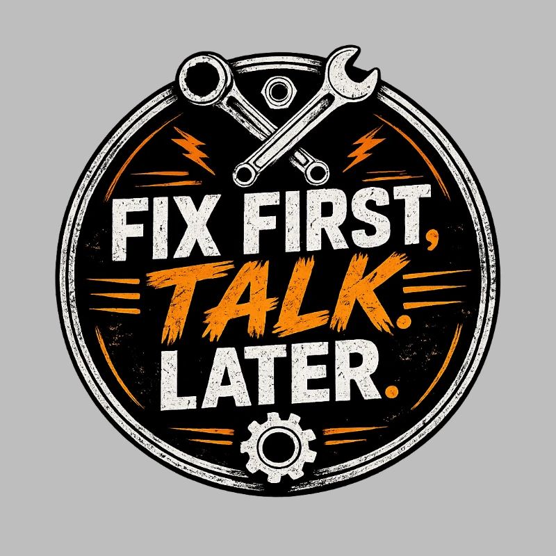 Fix First, Talk Later – Mechanic Tee