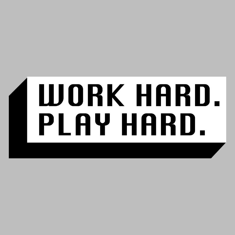 Work Hard. Play Hard. (Black)