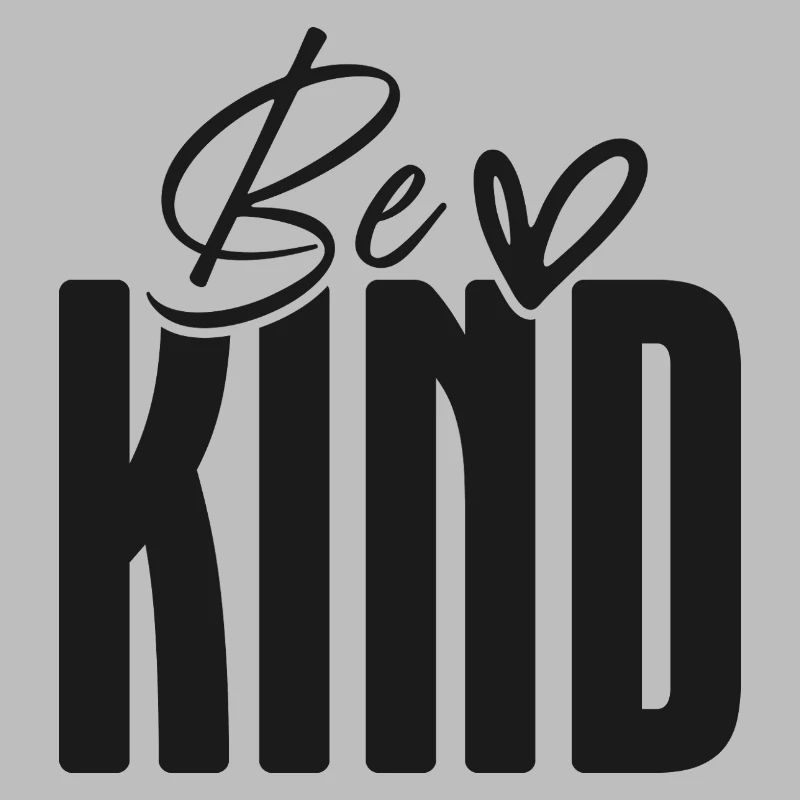 Be Kind Bold Script Overlay