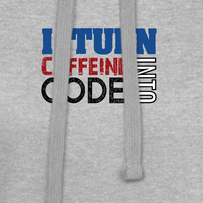I turn caffeine into code