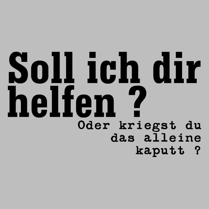 helfen oder kaputt schwarz