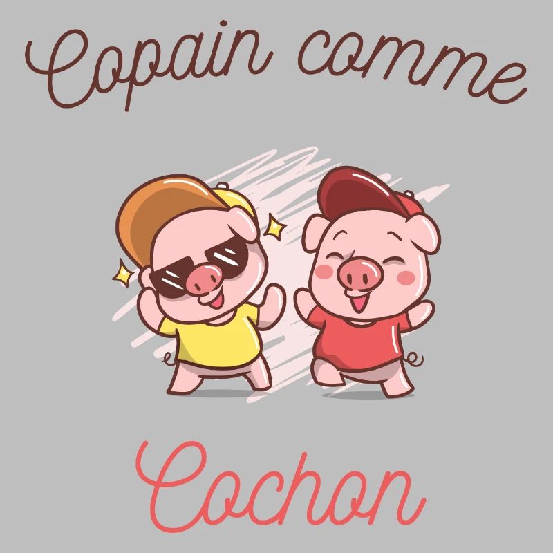 Copain comme cochon, expression, dessin cochon