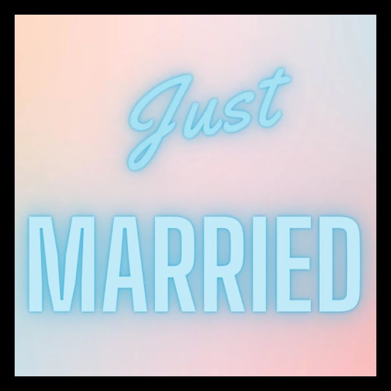 JUST MARRIED,VIVE LES MARIES,EVJF,SAINT VALENTIN