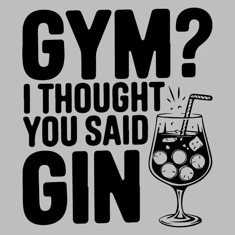 Fitnessstudio oder Gin? Lustiges Zitat