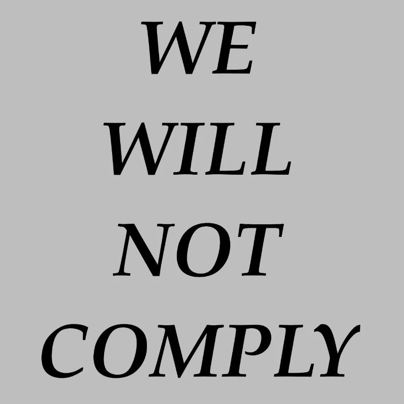 we_will_not_comply_blk