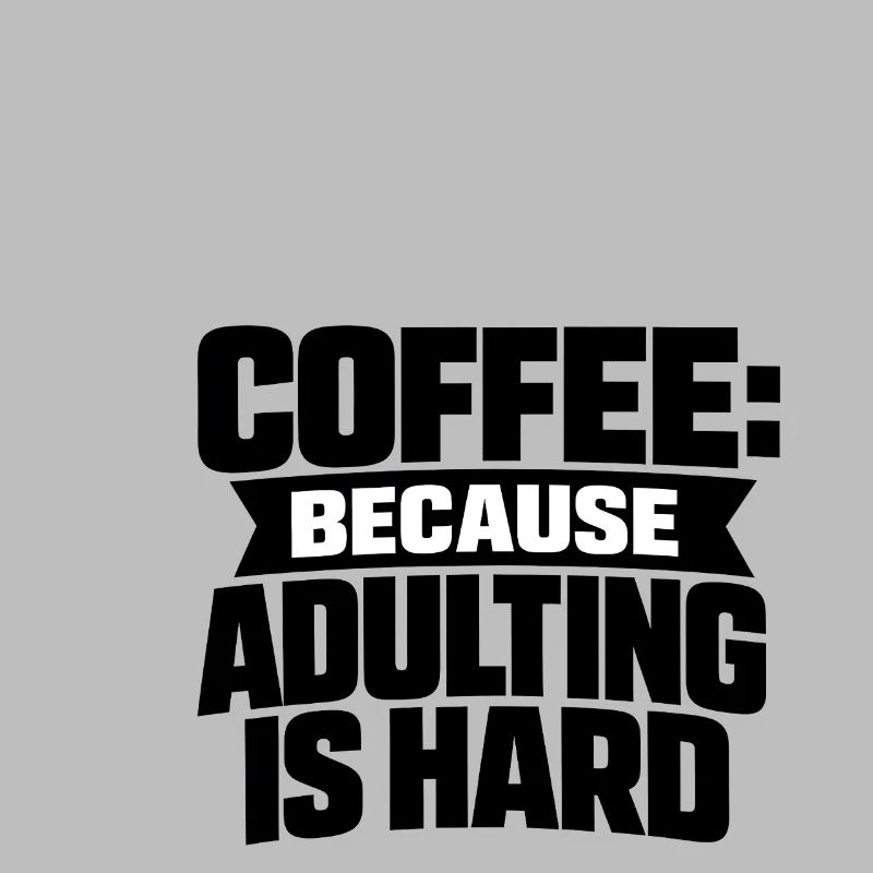 Café parce que l’adulte, c’est dur