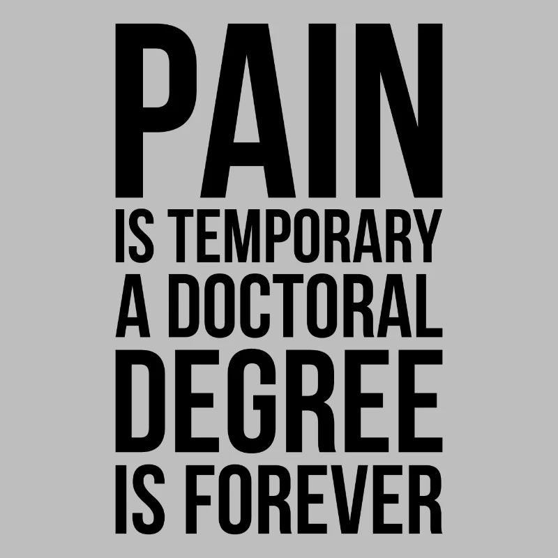 Doctoral Degree is Forever phd Abschluss Geschenk