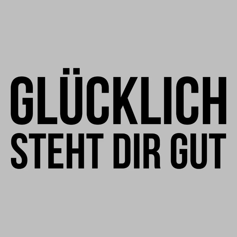 Glücklich steht dir gut