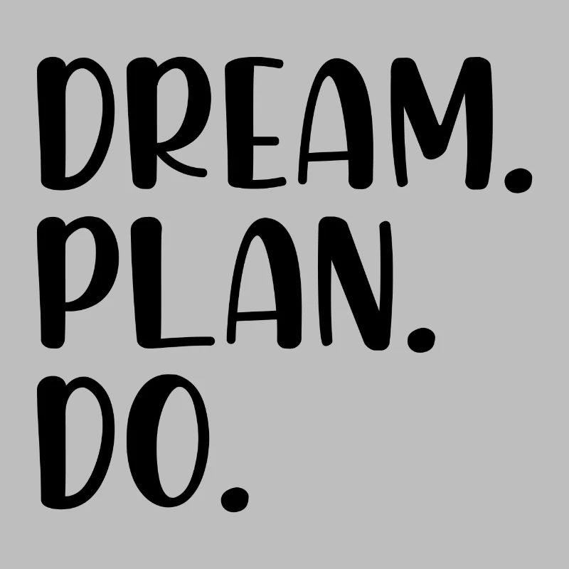 Dream Plan Do