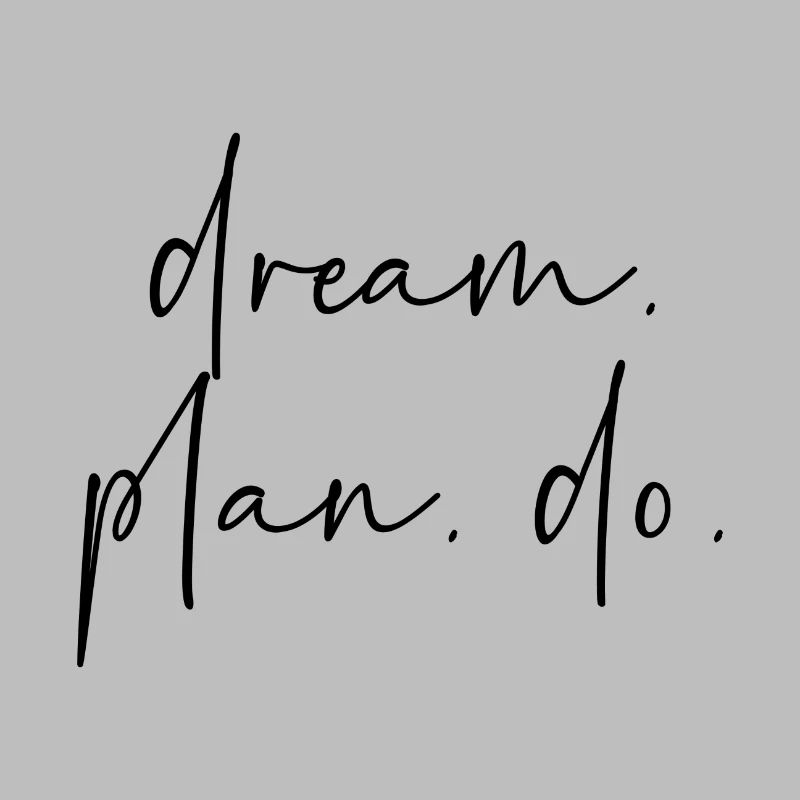Dream Plan Do