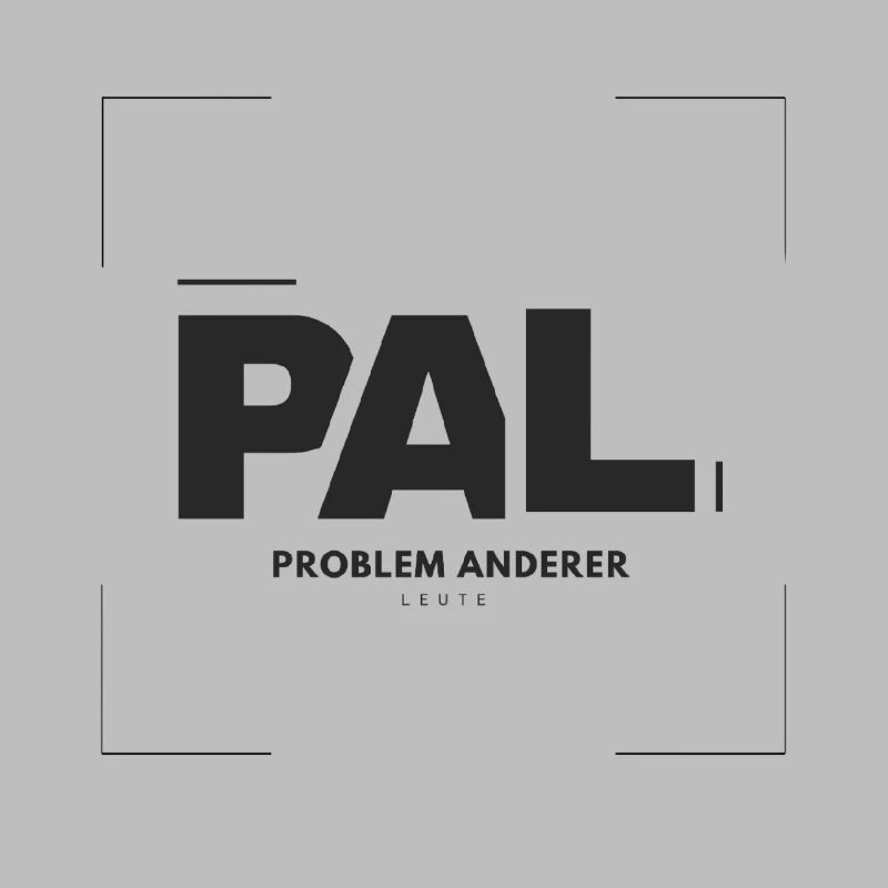 PAL - Problem anderer Leute - Bürohumor