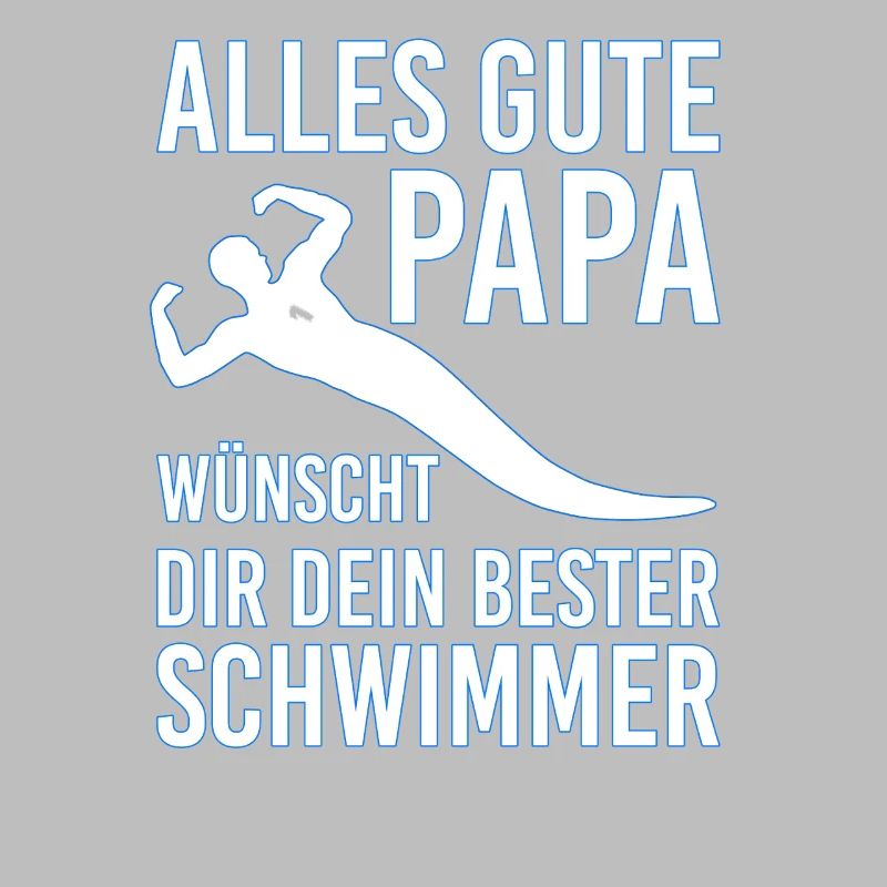 Alles Gute Papa wünscht dir dein bester Schwimmer