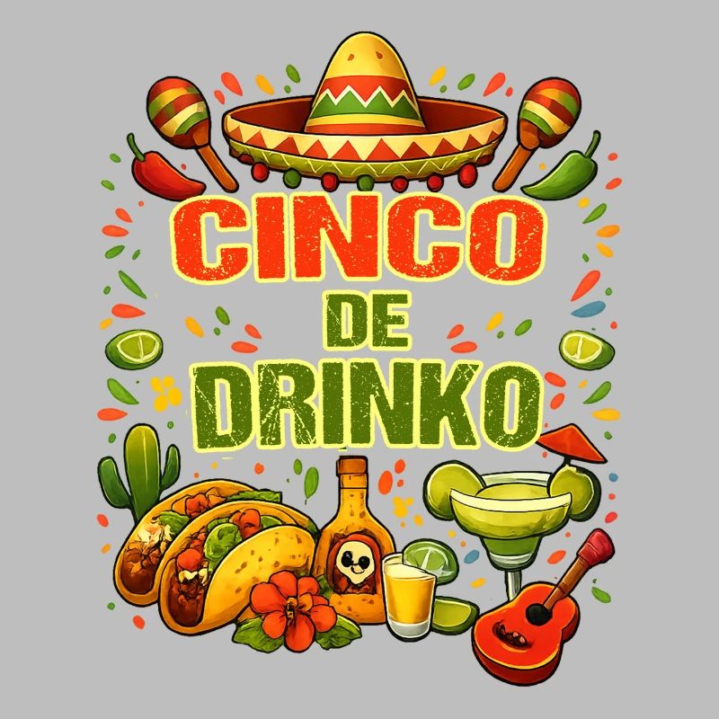 Cinco de Drinko - Cinco de Mayo