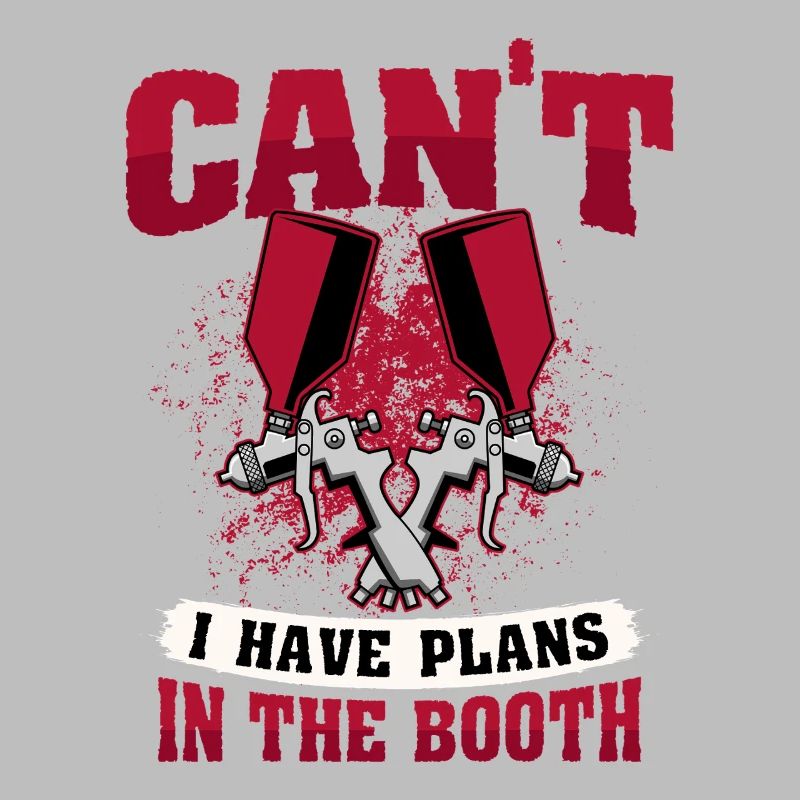 Can't I Have Plans in the Booth Painter Graphic