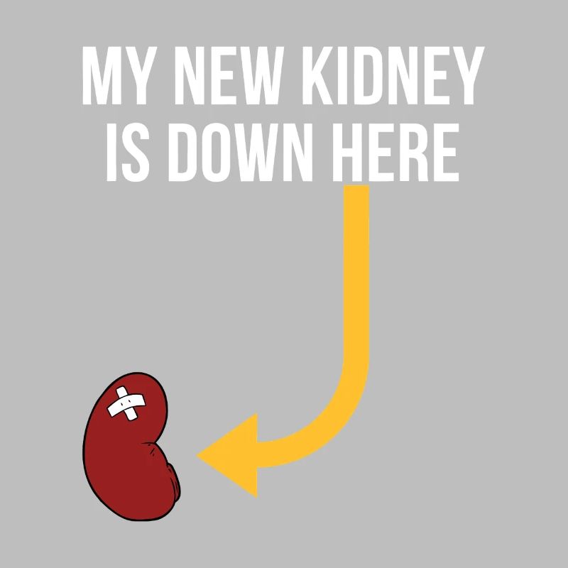 My New Kidney Is Down Here