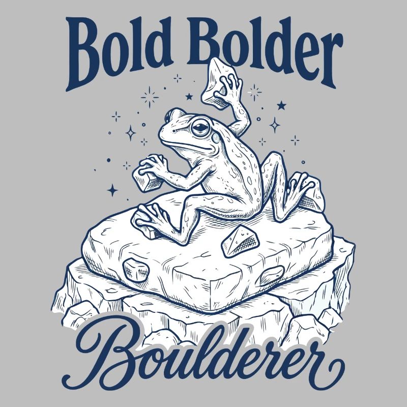 Bouldering Bold Bolder Boulderer