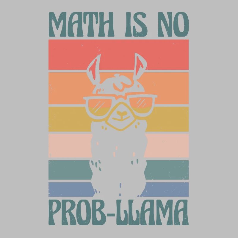 Math Is No Prob-Llama Mathelehrer