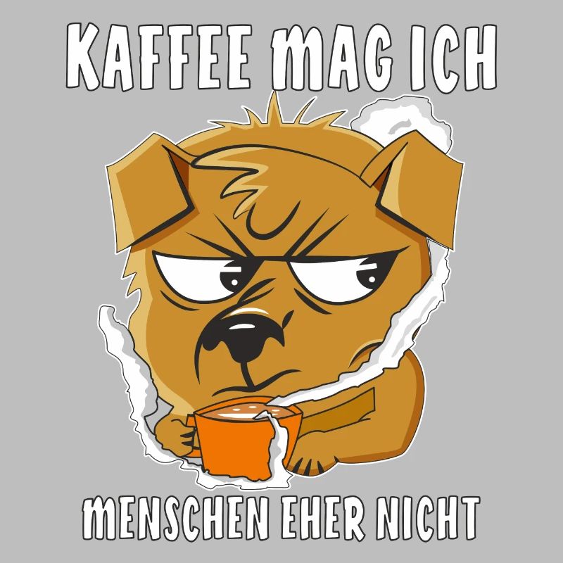 KAFFEE MAG ICH MENSCHEN EHER NICHT