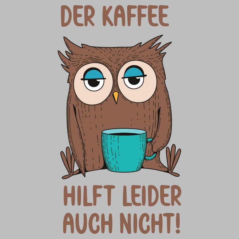Der Kaffee hilft leider auch nicht lustige Eule