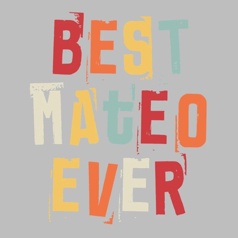 Best Mateo Ever First Name Retro Text Gift