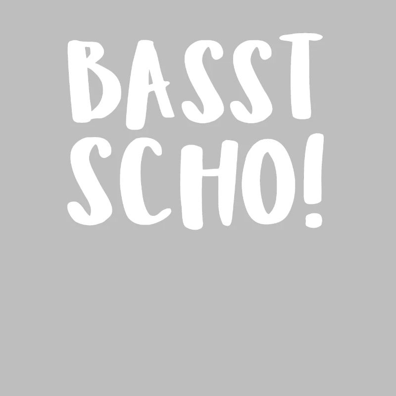 Basst Scho!
