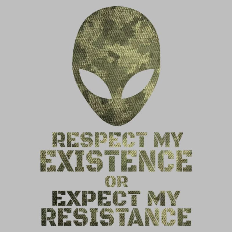 Respekt meine Existenz oder erwarte meinen Widerstand