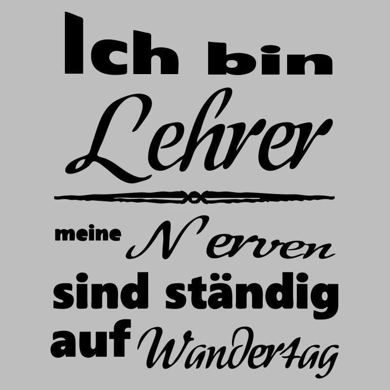 Lehrer Spruch Lehrer Schule Beruf Geschenk