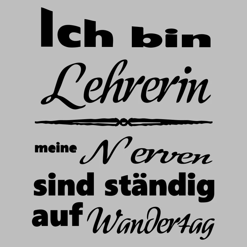 Lehrerin Spruch Lehrer Schule Beruf Geschenk