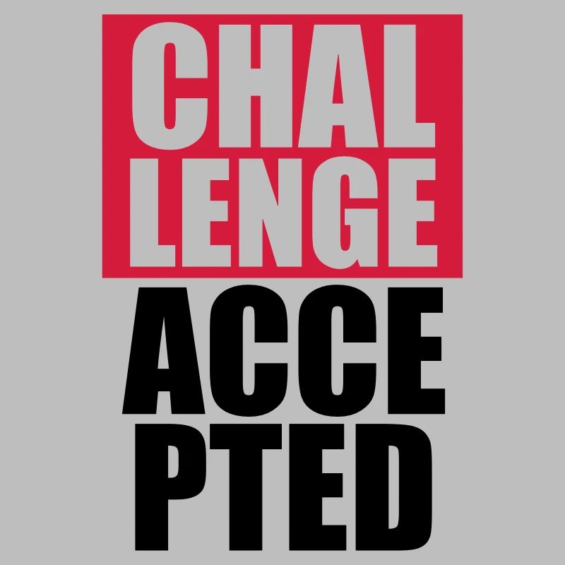 Cool Challenge Accepted Text Design
