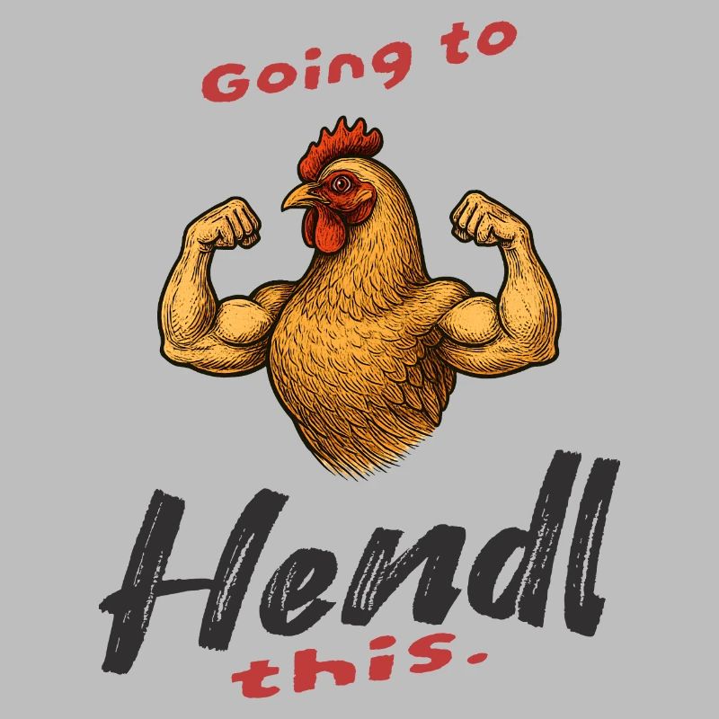 Going to Hendl this Funny Saying