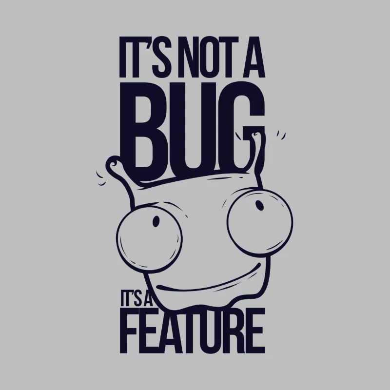 It's not a bug it's a feature
