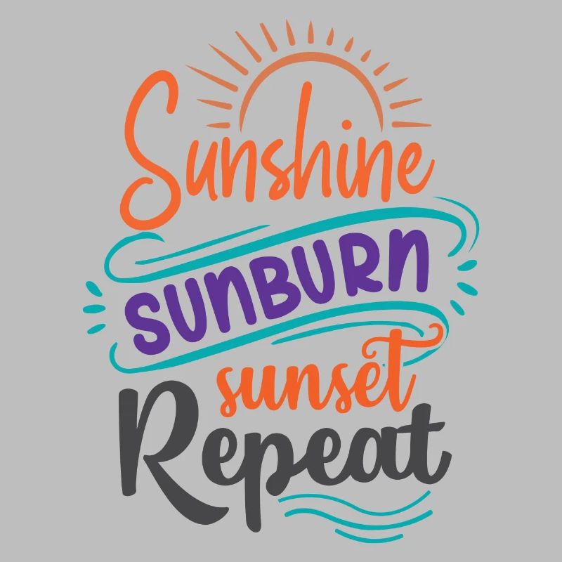 Sunshine Sunburn Sunset Repeat