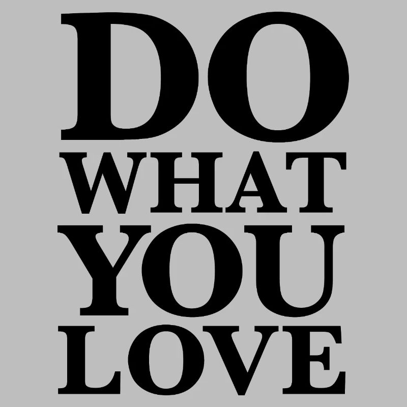 Faites ce que vous aimez - Motivation Typographie Noir