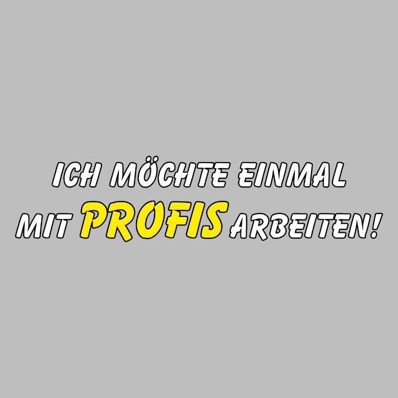 Ich möchte einmal mit Profis arbeiten!