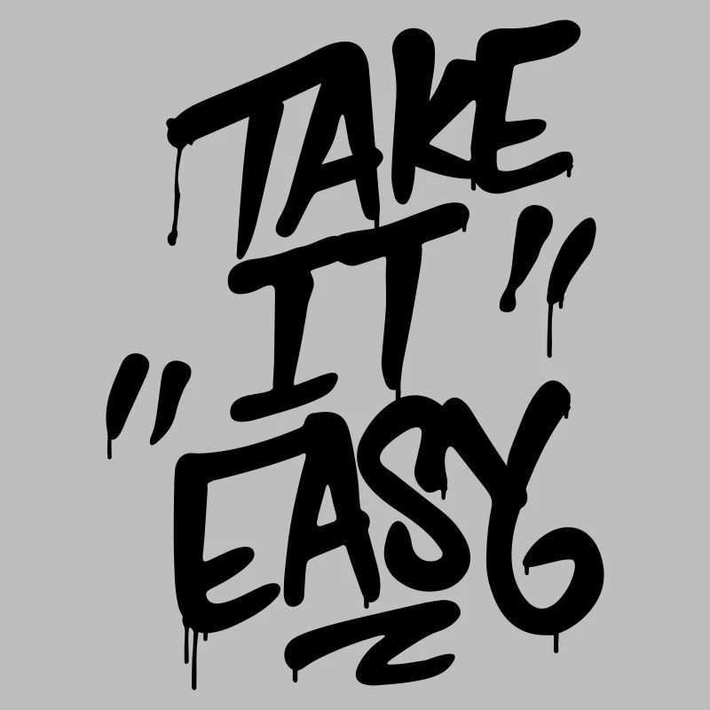 Lettrage graffiti TAKE IT EASY