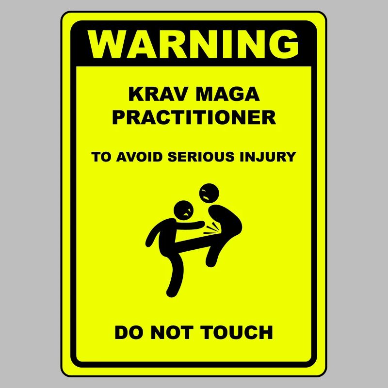 Warning! Krav Maga practitioner!