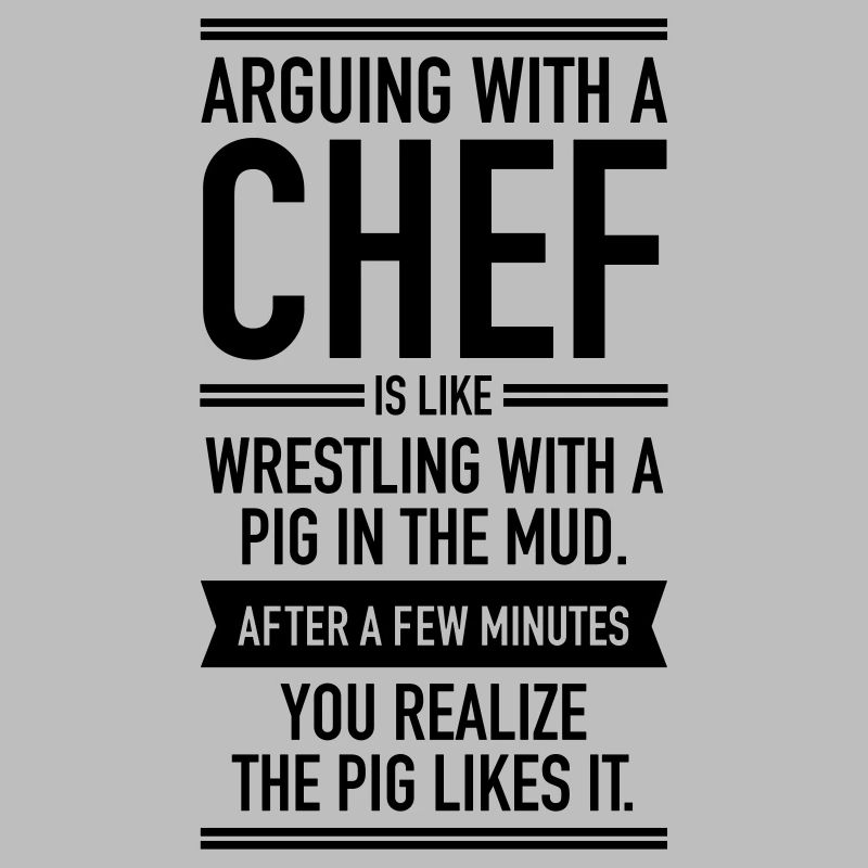 Arguing With A Chef...