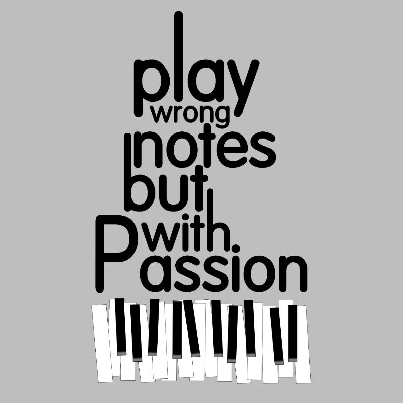 play wrong notes but with passion Music