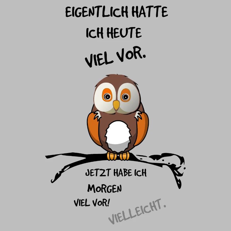 Eigentlich hatte ich heute viel vor - Eule Print